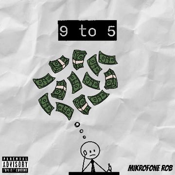 9 to 5 by Mikrofone Rob