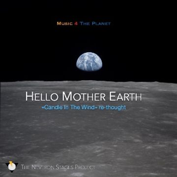 Hello Mother Earth (Candle In The Wind re-thought) by NEVERON STAGES feat. Davie Bidow