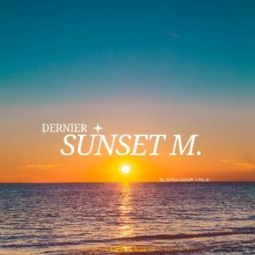 Dernier-Sunset-M. WAV.wav by AleXanDreZeN's Music