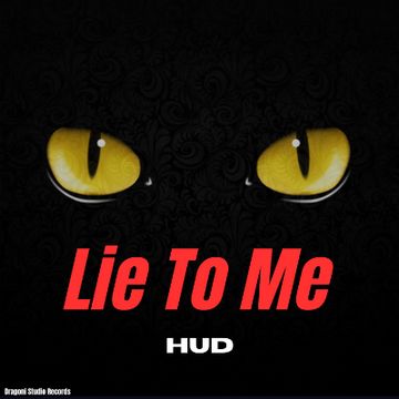Lie To Me by HUD