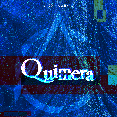 Quimera by Alex García