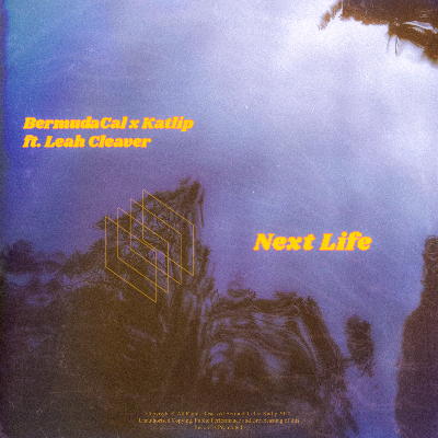 BermudaCal x Katlip - Next Life (ft. Leah Clever) by Final