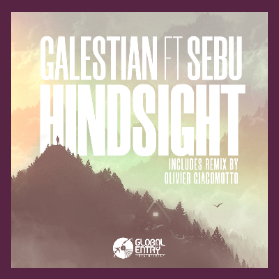 Hindsight [Global Entry Recordings] by GALESTIAN (ft. Sebu of Capital Cities)