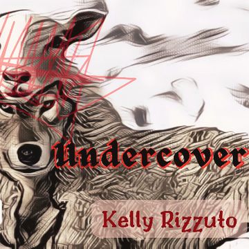 Undercover by Kelly Rizzuto