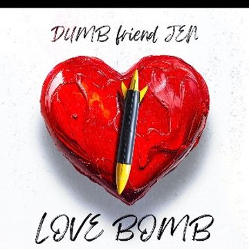 LOVE BOMB by DUMB friend JEN