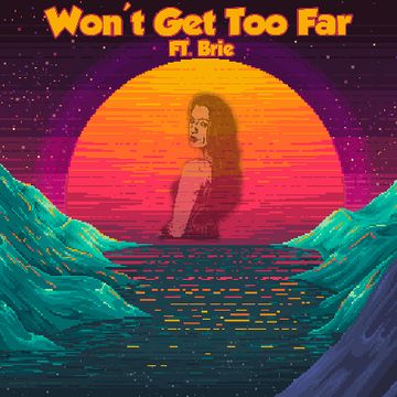 Wont Get Too Far ft. Brie by Kool-Nerd Productions