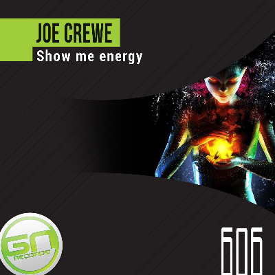Joe Crewe - Show me energy (Original Mix) GNR606 Promo.mp3 by Final Master
