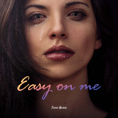 Zeno Music - Easy on me.wav by Zeno Music