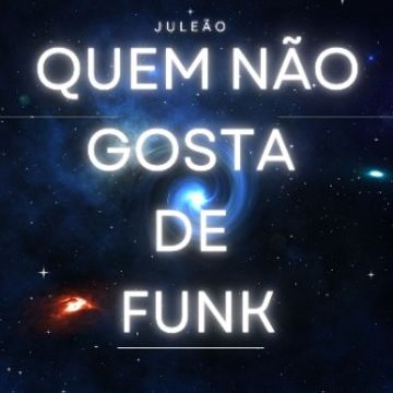 Quem não gosta de Funk.wav by Juleão