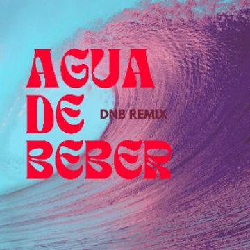 Agua de Beber (DnB ReMix) by dancostamarques